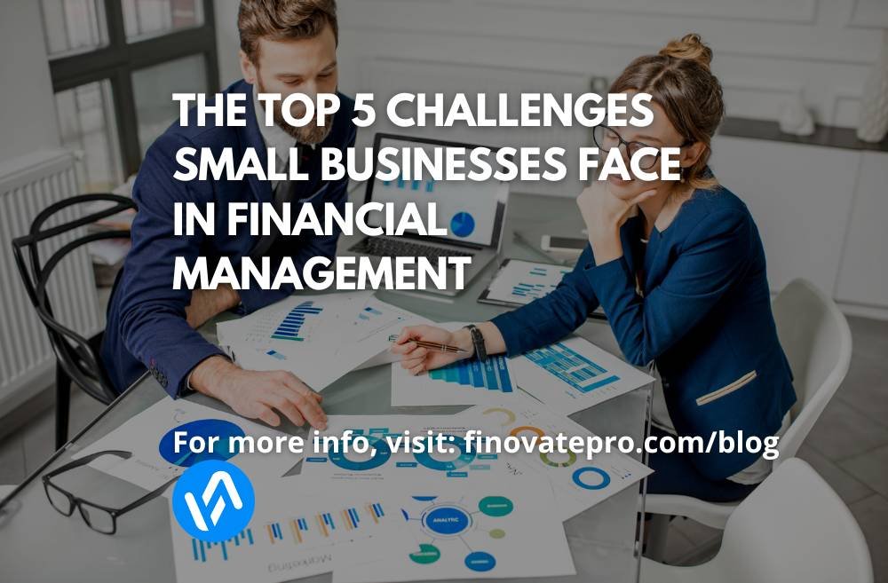 The Top 5 Challenges Small Businesses Face in Financial Management